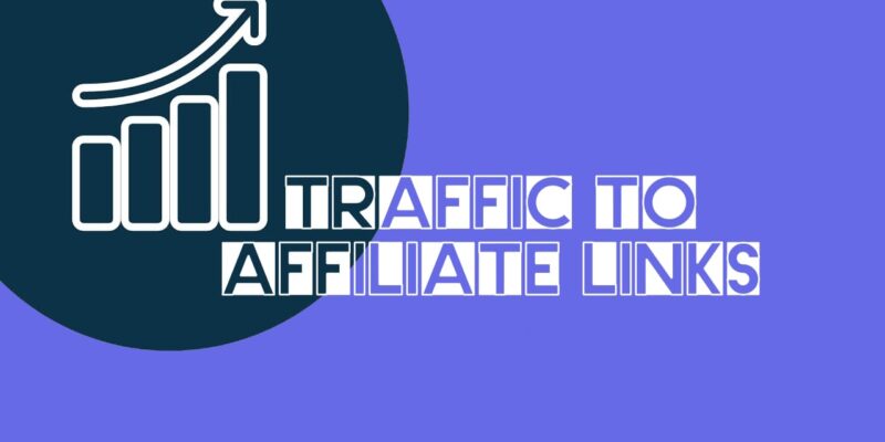 Drive Traffic to Affiliate Links: #1 Guide to Clicks and Conversions