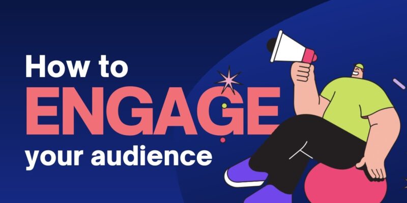 Audience Engagement Mistakes 1 Audience Engagement Mistakes and Effective Tips to Increase Traffic