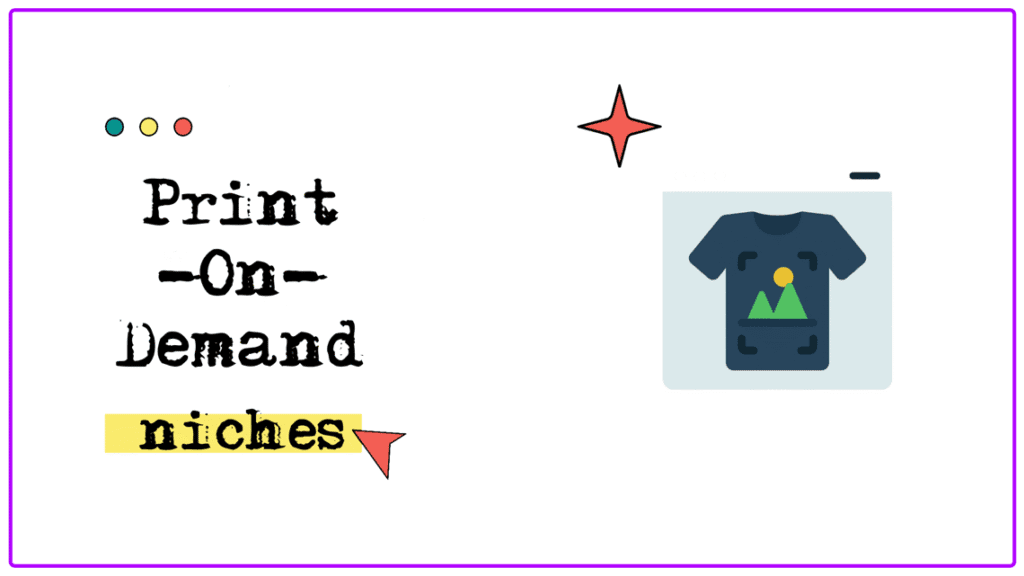 How to Start a Print-on-Demand Business 2 Best Print-On-Demand Niches